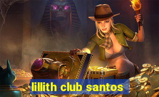 lillith club santos